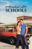 Tammie Griffith’s Newly Released "Abundant Life Schools" is an Engaging Romance That Will Delight and Inspire