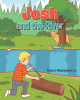 Robert Maciejewski Jr.’s Newly Released "Josh and the River" is an Engaging Pair of Short Stories That Will Captivate the Imagination