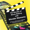 Gilfroia Sacco Giugliano’s Newly Released "The Wonder of Movie Making with Wonder Mamama" is a Celebration of the Special Place Grandmothers Hold