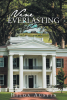 Hilda Austin’s Newly Released "Vine Everlasting" is an Engaging Novel That Follows the Lives of Affable Characters with an Unexpected Connection
