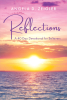Angela D. Zeigler’s Newly Released “Reflections: A 40 Day Devotional for Believers” is an Uplifting Exercise in Deepening One’s Faith