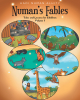 Hadi Numan Al-Hity’s New Book, “Numan's Fables: Tales and Lessons for Children Volume 2,” is a Collection of Tales Designed to Teach Readers Important Morals About Life