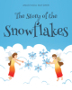Author Anastasia Butcher’s New Book, "The Story of the Snowflakes," Follows a Group of Brave Snowflakes Who Seek Out Help in Order to Remain Different and Unique