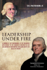 Author Dr. G. Preston Burns, Jr.’s New Book, "Leadership Under Fire," Ranks Every U.S. President Based on Their Lives and Accomplishments to Advance the American People