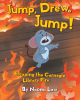 Author Naomi Law’s New Book "Jump, Drew, Jump!" is the Engaging Story That Follows a Mouse Named Drew Who Must Find a Way to Escape a Fire at the Carnegie Library