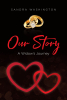 Author Sandra Washington’s New Book, "Our Story: A Widow's Journey," is a Beautiful and Moving Autobiographical Story of Love, Hope, Heartache, and Faith