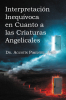 Author Dr. Agustín Pimentel, PhD’s New Book, “Interpretación Inequívoca en Cuanto a las Criaturas Angelicales,” Explores How Angels Are Depicted Within Scripture