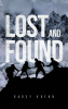 Author Darcy Kuehn’s New Book, "Lost and Found," is the Story of a Young Man Who Embarks on the Adventure of a Lifetime That Leads to a Crisis of Faith and Self