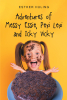 Esther Huling’s New Book, "Adventures of Messy Essie, Pexi Lexi, and Icky Vicky," Was Written to Tell Her Grandkids and Great-Grandkids About Her Childhood