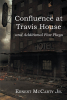 Author Ernest McCarty Jr’s New Book, “Confluence at Travis House and Additional Five Plays,” Transports Readers to an Experimental Prison in NYC in the Winter of 1942