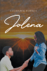 LaShawn Harris’s New Book, "Jolena," is an Absorbing Read About a Young Woman’s Search for True Love and the Hardships She Encounters on Her Journey Towards Happiness