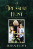 Susan Frost’s Newly Released "A Treasure Hunt: Discovering Grandma’s Treasure" is an Uplifting Collection of Personal Reflections