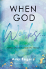 Amy Rogers’s Newly Released "When God Works...: A Story of Crisis Turned into Victory" is a Powerful Story of a Woman’s Fight for Survival