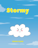 Susan Fearn’s Newly Released "Stormy" is a Charming Tale of a Little Cloud with Big Dreams and Even Bigger Lessons to Learn