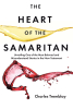 Charles Tremblay’s Newly Released "The Heart of the Samaritan" is an Enjoyable and Informative Study of a Beloved Biblical Story