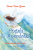 Sharon Rose Grossi’s Newly Released "Angels and Anecdotes" is an Engaging Collection of Personal Stories of Divine Intervention
