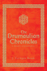 Author J. Terrigan Roark’s New Book, "The Drumaulian Chronicles: A Hero's Awakening," Follows a Young Warrior Who Must Rise Up to Save His World from Destruction
