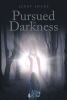 Author Janet Sharp’s New Book, "Pursued by Darkness," is the Story of the Author’s Life from a Nightmare to a Dream Come True Through God
