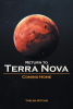 Author Thelma Ritchie’s New Book, "Return to Terra Nova—Coming Home," Delivers Adventure and Realistic Science Packed Into a Story of Faith and Planetary Exploration