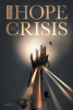 Author Lotus’s New Book, "2020 Hope in Crisis," Reveals How the Author Found Hope and the Strength to Carry on Through Each Crisis Endured Throughout Her Life's Journey