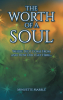 Author Minuette Marblé’s New Book, “The Worth of a Soul: Where Did I Come From and How Did I Get Here...” Tells of the Divine Love and Value Each Soul Carries