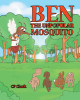 Author CP Clark’s New Book, “Ben the Unpopular Mosquito,” Follows a Determined Mosquito Who Wants to Make Friends and Sets Off for the Adventure of a Lifetime