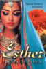 Author Patricia Herdoiza Hernández’s New Book, "Esther; Queen of Persia," is a Compelling Story of the Life of Queen Esther and Her Fight to Save Her People in Persia