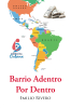 Emilio Rivero’s New Book, "Barrio Adentro Por Dentro," is a Riveting Piece on the Plight of Cuban Doctors and Collaborators in Venezuela