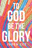 Author Juden Zee’s New Book, "To God be the Glory," is a Heartfelt Autobiographical Account That Honors God for Aiding the Author Through Each Step of Her Life