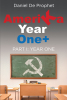 Author Daniel De Prophet’s New Book, "Amerika Year One+," Explores the Current Warning Signs Witnessed by the Author of America's Transition Into a Totalitarian Regime