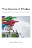 Pastor Andreas Fischer’s Newly Released "The Illusion of Choice: Revelations and Biblical Principles for Today’s (End) Times" is an Insightful Look at Modern Challenges