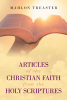 Mahlon Treaster’s Newly Released "Articles of the Christian Faith from the Holy Scriptures" is a Study of Key Components of Christianity