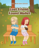 Christy Mollet’s Newly Released "Lost Friend, Found Wallet" is a Touching Story of Friendship and Empowering Each Other to do the Right Thing