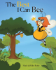 Marie deMahy Rathe’s newly released “The Best I Can Bee” is an Encouraging Tale of a Special Little Bee Learning to Love Herself