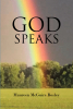 Maureen McGuire Bosley’s Newly Released "God Speaks" is a Collection of Deeply Spiritual Writings That Draw from the Holy Spirit