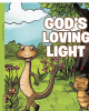 Martha Elizabeth Mills’s Newly Released "God’s Loving Light" is a Message of Positivity and Encouragement of God’s Love