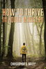 Christopher S. Kelley’s Newly Released "How to Thrive in Youth Ministry" is a Heartfelt Pastoral Resource for Those Called to Serve in Youth Ministry