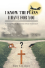 Ron Coleman’s Newly Released “I Know the Plans I Have for You: A Story of Missed Opportunities, Divine Intercessions?” is a Compelling Memoir