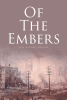 Rita Williams Atkinson’s New Book, "Of the Embers," Explores the Events Surrounding the Infamous Newhall House Hotel Fire and the Lives of Those Who Were Able to Escape