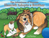 Lisa Hastings’s New Book, "The Adventures of Hamish: Hamish Adopts a Brother," Centers Around a Dog Who Must do All He Can to Protect His Family's Newest Addition