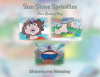 Author Shamayne Neesley’s New Book, "Sun Shine Sprinkles," is a Delightful Rhyming Story That Encourages Readers of All Ages to Use Their Imaginations