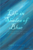 Author Irwin Brunson’s New Book, "Life in Shades of Blue," Explores the Author's Experiences as One of the First Black Students to Attend an All-White School