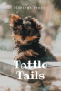 Author Marlene Fekete’s New Book, "Tattle Tales," is an Uplifting Collection of Ruminations on Animals and Their Place in God’s Kingdom