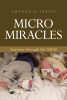Author Amanda H. Jarvis’s New Book, “MICRO MIRACLES: Journey through the NICU,” Shares the Author’s Experience Learning to Care for Her Premature Twins