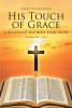 Author Cathy Nordgaarden’s New Book, "His Touch of Grace: A Devotional and Bible Study Guide," Helps Readers Strengthen Their Relationships with God