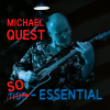 Music Artist Michael Quest Releases His New Music Album ... So-Essential