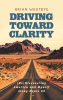 "Driving Toward Clarity" Book Release