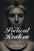 Author DocKLav’s New Book, “Poetical Realism,” is a Profound Series of Poems That Reflect Upon the Author's Past & is Sure to Connect with Readers from All Walks of Life
