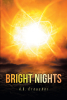 Author A.B. Croucher’s New Book, "Bright Nights," is an Engrossing Novel That Follows One Seeker’s Journey to Find Their Place in the World After They Lose Their Memory