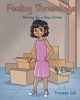 Author Treniese Gill’s new book, “Feelings Shmeelings: Moving to a New Home,” is a heartwarming and humorous children’s story about a wide range of feelings